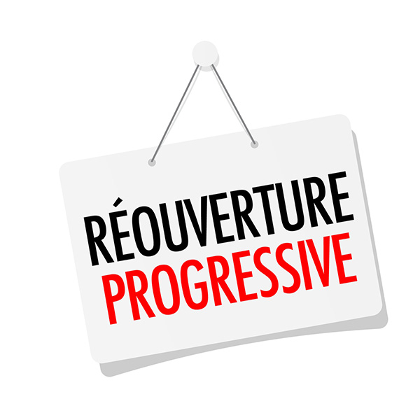 Réouverture progressive